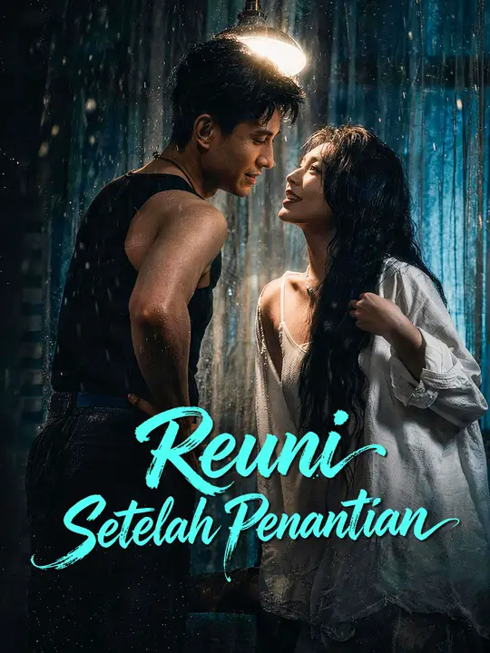 Poster Reuni Setelah Penantian