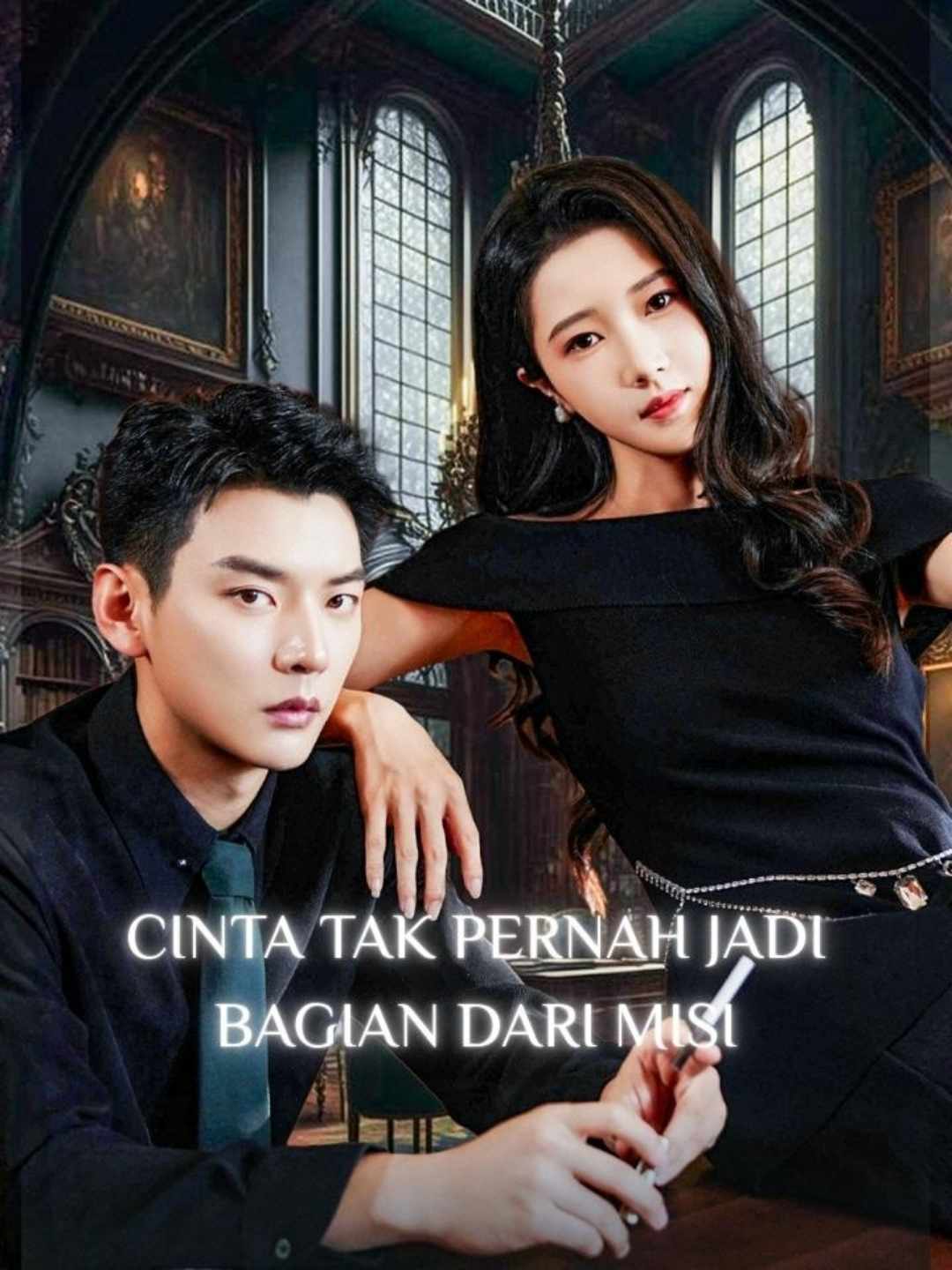 Poster Cinta Tak Pernah Jadi Bagian dari Misi