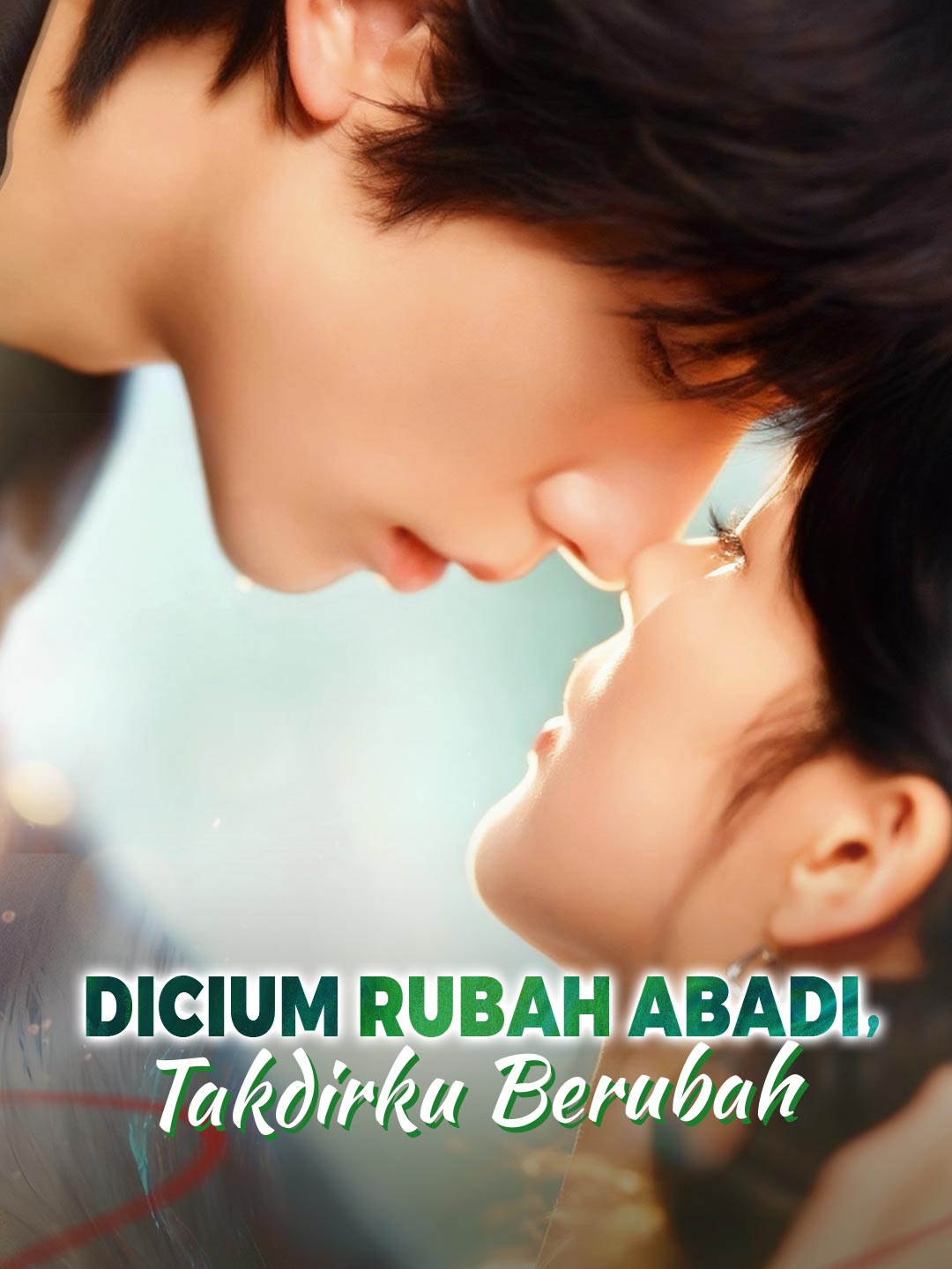Poster Dicium Rubah Abadi, Takdirku Berubah
