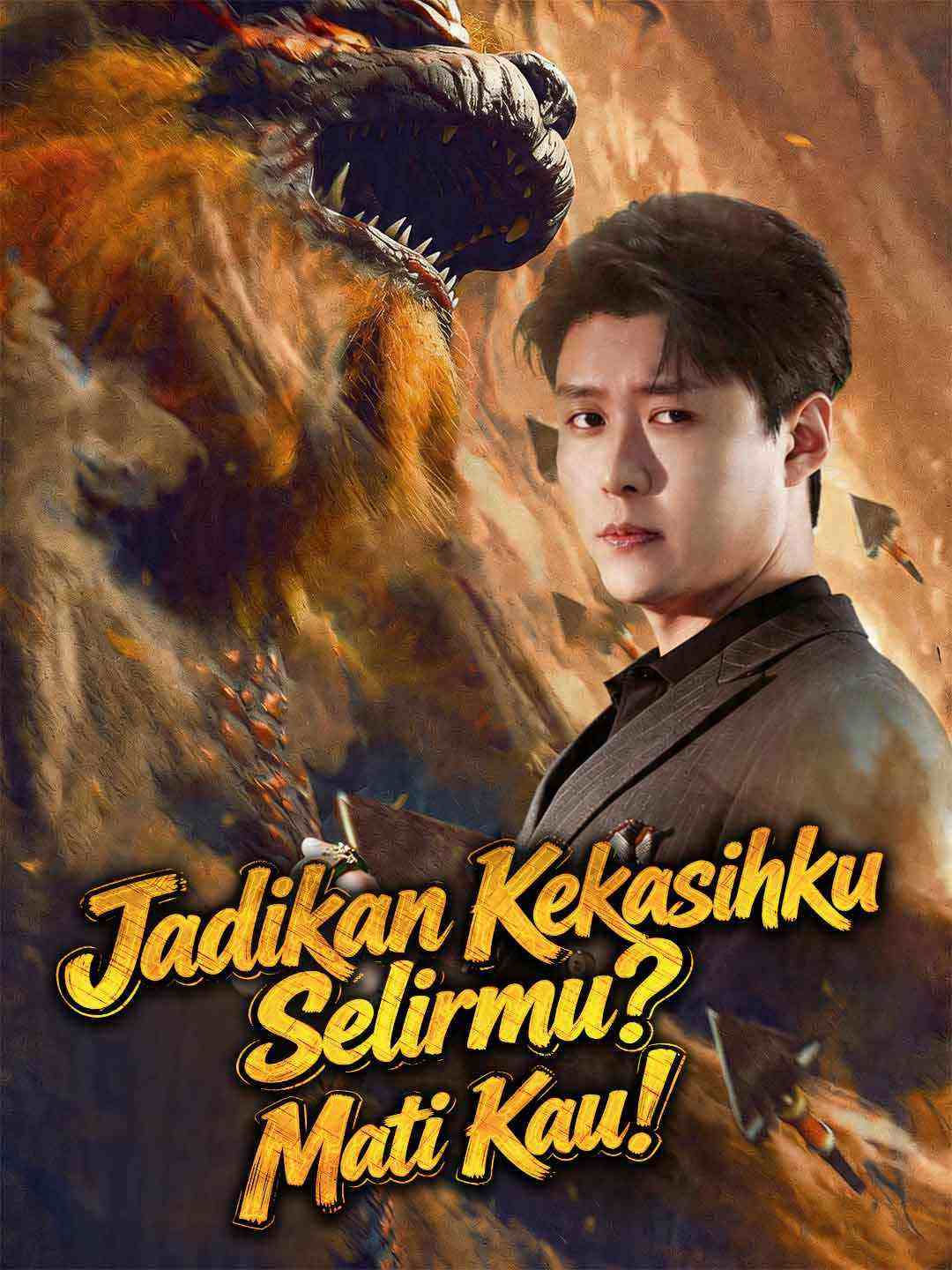 Poster Jadikan Kekasihku Selirmu? Mati Kau!