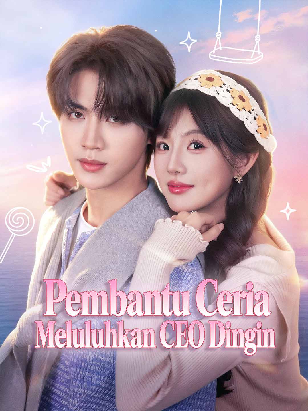 Poster Pembantu Ceria Meluluhkan CEO Dingin
