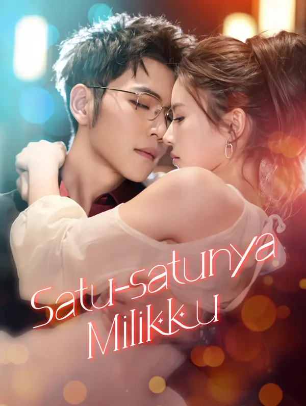 Poster Satu-satunya Milikku(Sulih Suara)