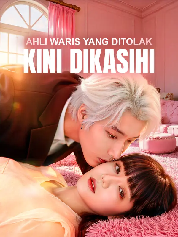 Poster Ahli Waris yang Ditolak Kini Dikasihi(Sulih Suara)