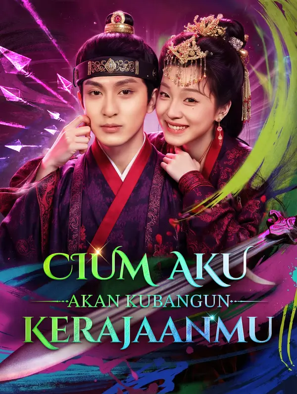 Poster Cium Aku, Akan Kubangun Kerajaanmu(Sulih Suara)