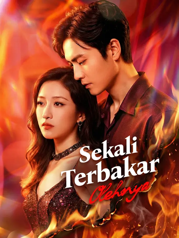Poster Sekali Terbakar Olehnya(Sulih Suara)