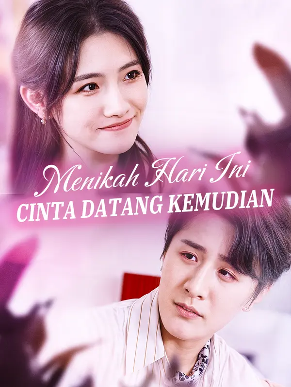 Poster Menikah Hari Ini, Cinta Datang Kemudian(Sulih Suara)