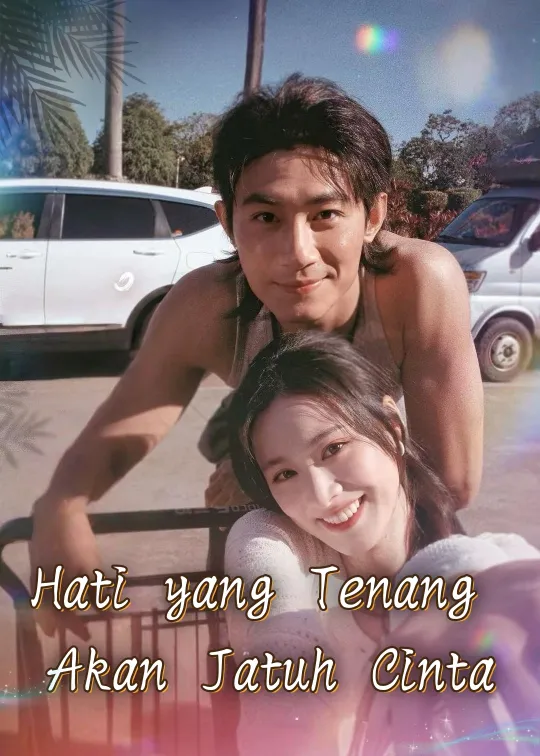 Poster Hati yang Tenang Akan Jatuh Cinta