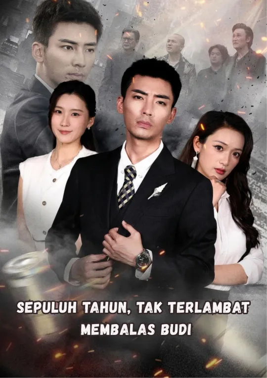 Poster Sepuluh Tahun, Tak Terlambat Membalas Budi
