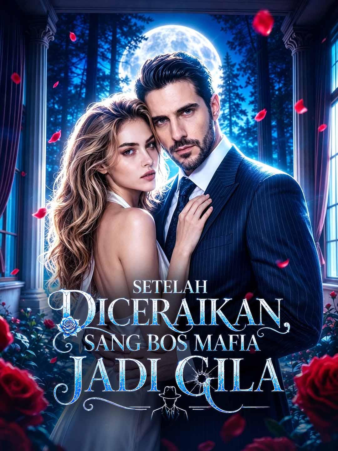 Poster Setelah Diceraikan, Sang Bos Mafia Jadi Gila